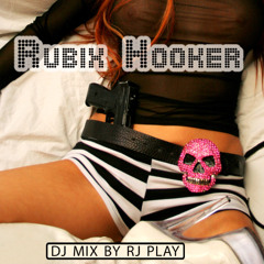 Rubix Hooker DJ Mix