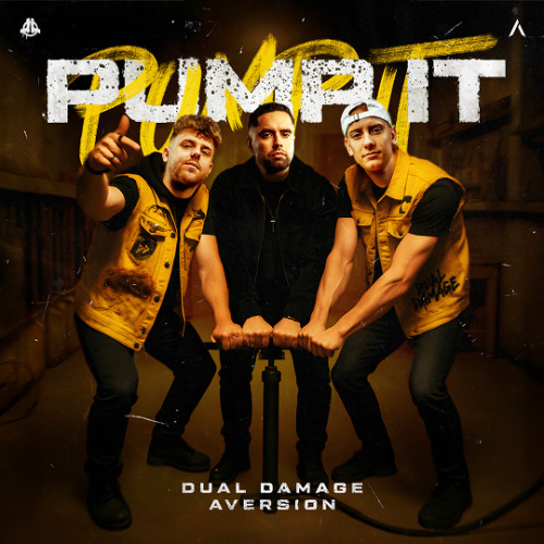 Aversion x Dual Damage - PUMP IT