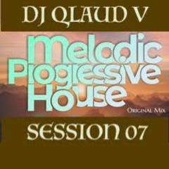 MELODIC & PROGRESSIVE HOUSE SESSION 07