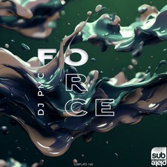 DJ PMC - FORCE [SUBPLATE-160]