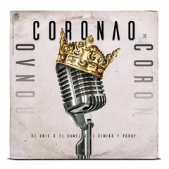 El Kamel Ft. El Kimiko & Yordy - Coronao