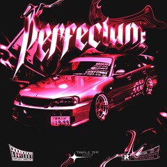 PERFECTUM w/ TRV$HY KVNTVKX