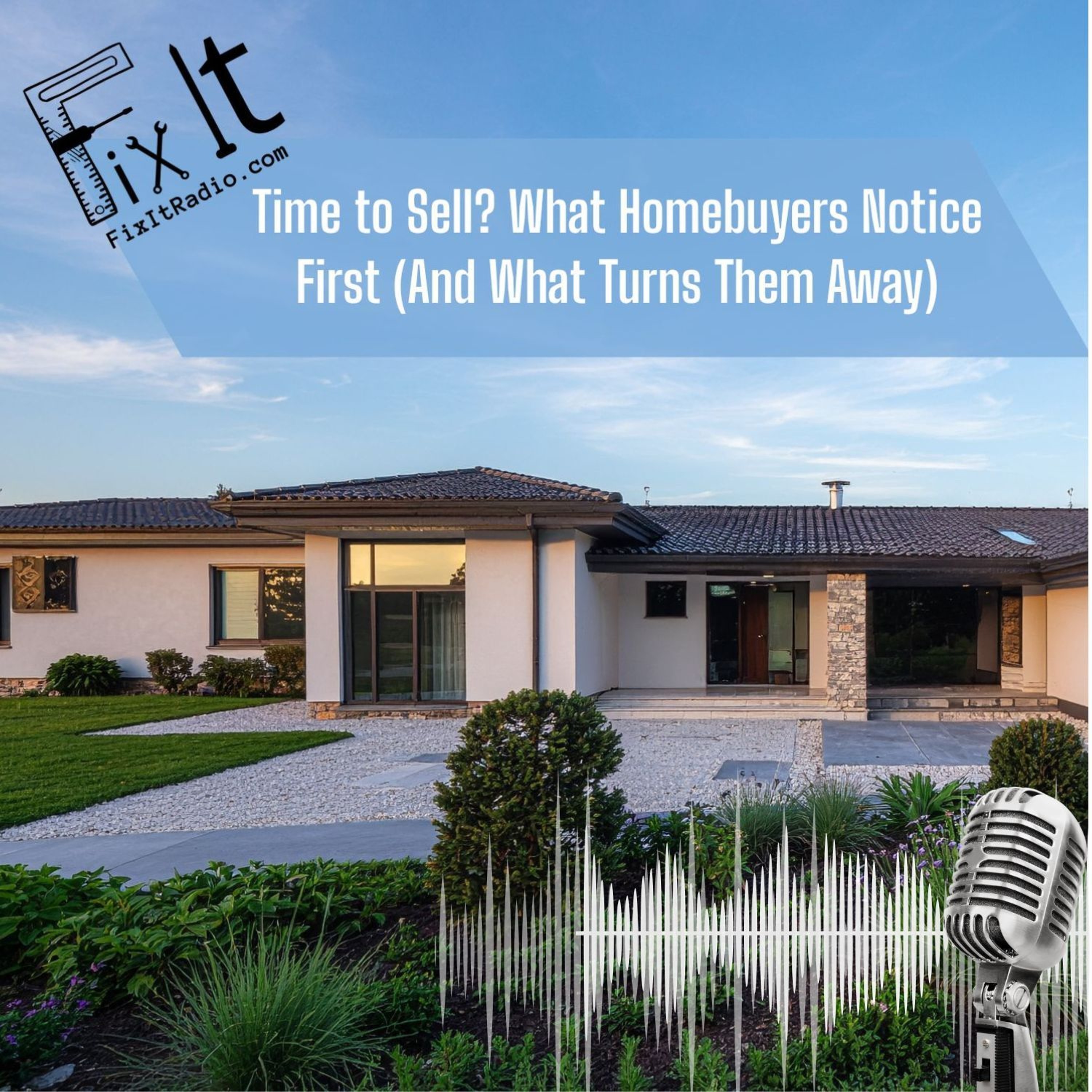 Time to Sell? What Homebuyers Notice First And What Turns Them Away (3-21-26) episode artwork