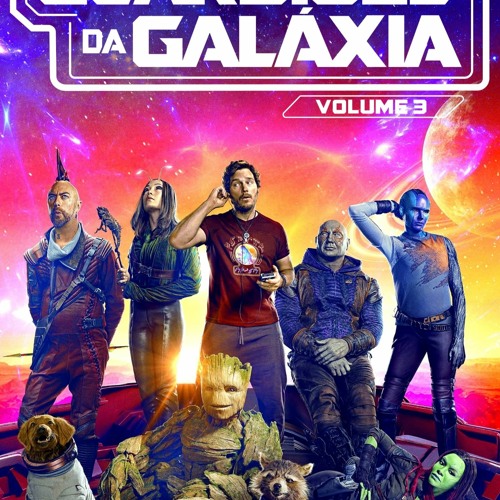 Stream ASSISTIR! GUARDIÕES DA GALÁXIA VOL. 3 (2023) Filme Dublado pt, HD  Quality by Felicity