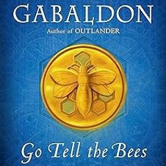 ( Go Tell the Bees That I Am Gone: A Novel (Outlander) BY: Diana Gabaldon (Author) @Textbook!