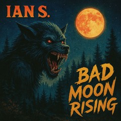 Bad Moon Rising