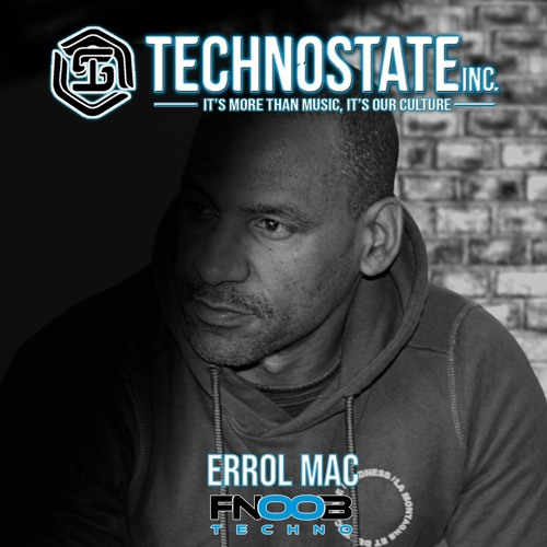 Technostate Inc. Showcase  #013. W/ Errol Mac