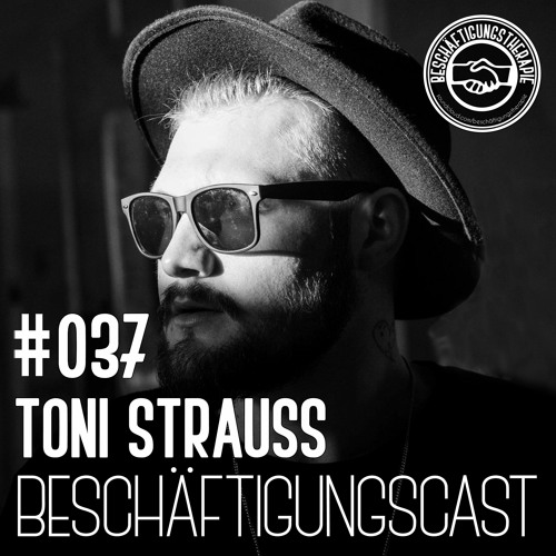 BeschäftigungsCast #037 - Toni Strauss