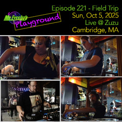 Playground: Field Trip w Trip Monitors + surprise guest Lucent - Oct 5, 2025