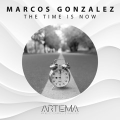 Marcos Gonzalez - The Time Is Now (Radio Edit) (ARTEMA RECORDINGS)