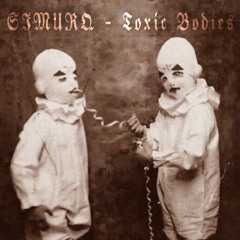 PREMIERE :                                              SIMURQ - 𝕿𝖔𝖝𝖎𝖈 𝕭𝖔𝖉𝖎𝖊𝖘