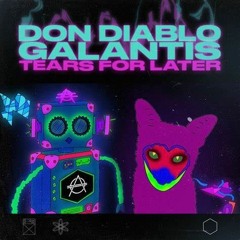 Don Diablo - Tears For Later (Remix Competition)