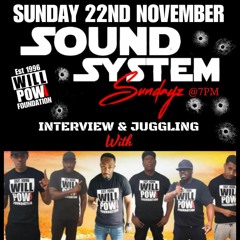 SOUND SYSTEM SUNDAYZ - WILLPOWA FOUNDATION 24TH ANNIVERSARY TAKEOVER