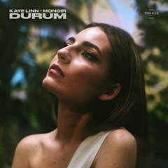 Kate Linn & Monoir - Durum