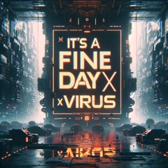 It's A Fine Day x Virus [HMM Edit]