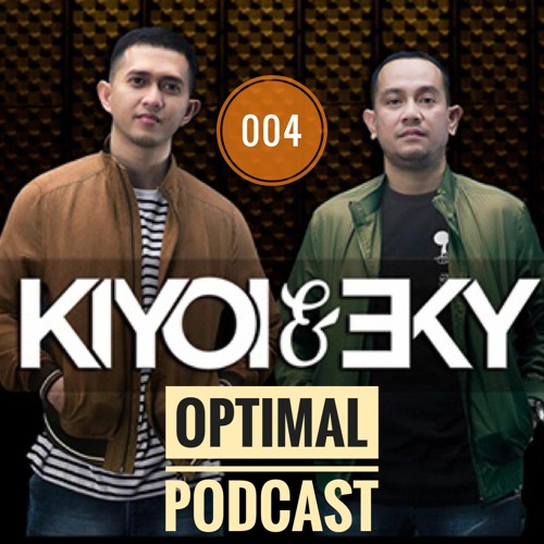 Optimal Podcast 004 Mixed By Kiyoi & Eky