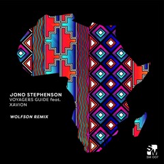 Voyagers Guide (Wolfson Remix) [feat. Xavion (SA)]
