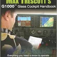 VIEW [KINDLE PDF EBOOK EPUB] Max Trescott's G1000 Glass Cockpit Handbook by Max Trescott ✏️