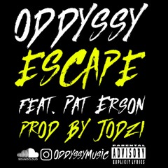 ESCAPE (feat. Pat Erson) [Produced By Jodzi]