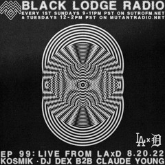 BL Radio EP 99: KOSMIK_DJDEX B2B CLAUDE YOUNG - LIVE AT LAxD