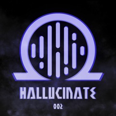 Hallucinate #002 - Welcome Summer