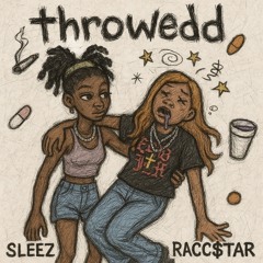 throwedd ft Sleez