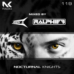 Nocturnal Knights Radio 119 - Jody 6 And Ralphie B