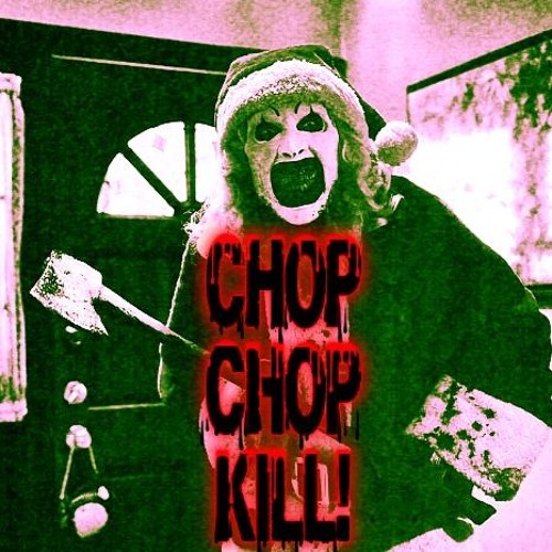 BANSH33-CHOP CHOP KILL