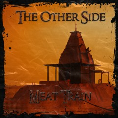 Meat Train - The Other Side