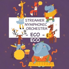 Streamer Nymphonic Orchestra- ECO ECO