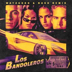 Watzgood & NASH - Los Bandoleros