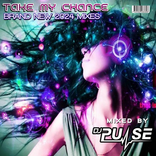 Dj Pulse Take My Chance