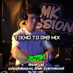 LIVE @ MK Sessionz pres. Shutdown The Carnival [Tekno to DNB]