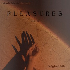 ADIK - Pleasures