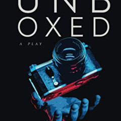 [Read] EPUB 📍 Unboxed: A Play by  Briana Morgan EBOOK EPUB KINDLE PDF