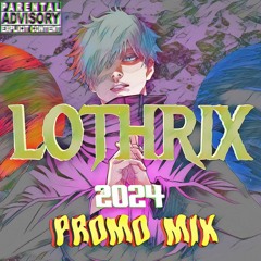 LOTHRIX 2024 PROMO MIX