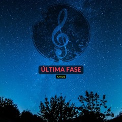 Última Fase - Xande