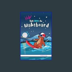 Download Ebook 💖 Help ! Suis Accro Au Wakeboard: Livre relié. Enfant 8 à 12 ans. Roman humour avec
