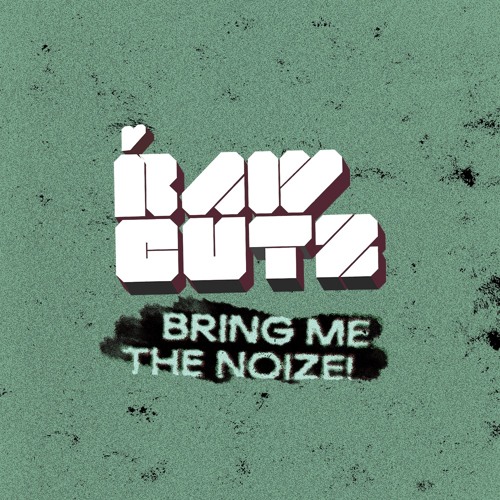 Bring me the noize