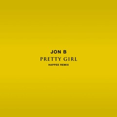 Jon B - Pretty Girl (HAPPEE remix)