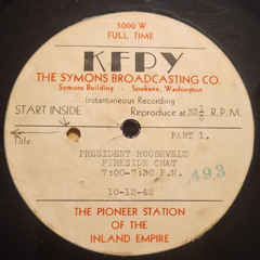 President Roosevelt Fireside Chat -The Homefront - KFPY-CBS - October 12, 1942