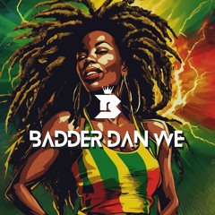 Badder Dan We Riddim by Bennie Mellies - Drum & Bass