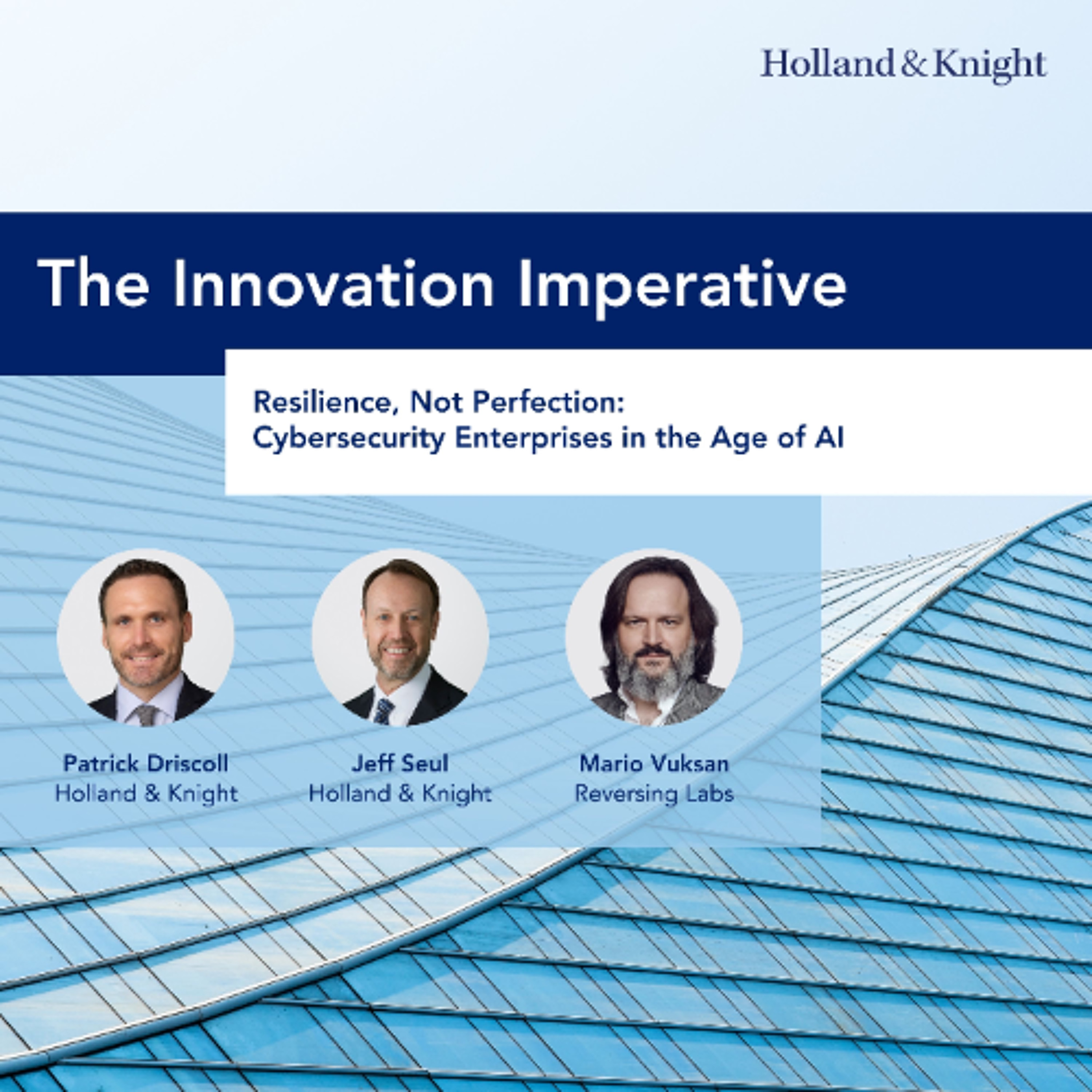Resilience, Not Perfection: Cybersecurity Enterprises in the Age of AI episode artwork