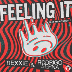 Bexxie & Rodrigo Serna feat Marie Noëlle - Feeling It