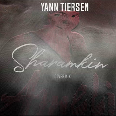 Yann Tiersen - Amelie (Sharamkin Cover Mix)