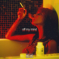 off my mind (prod. 6astard)
