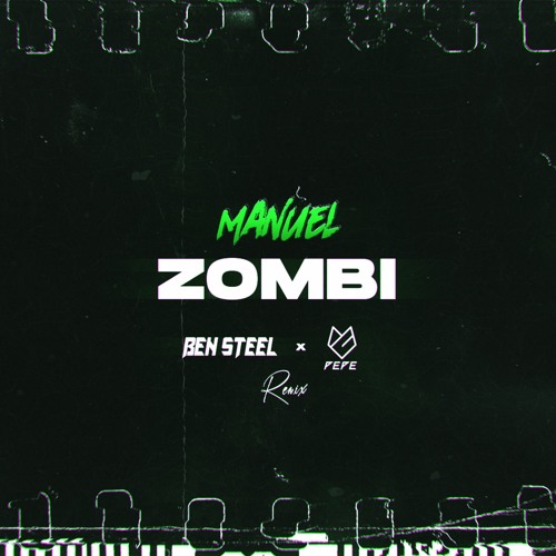 Manuel - Zombi (Ben Steel X Pepe Extended Remix)