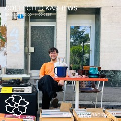 Collected Kashews @ Furka Radio - 09.10.25