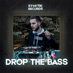 Drop The Bass (SYNETIK RECORDS) [Acid Hardstyle]