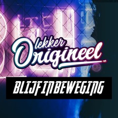 Lekker Origineel - Blijf In Beweging Mixtape